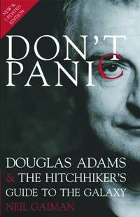 Don?t Panic: Douglas Adams &amp; The Hitchhiker&#039;s Guide to the Galaxy by Gaiman, Neil