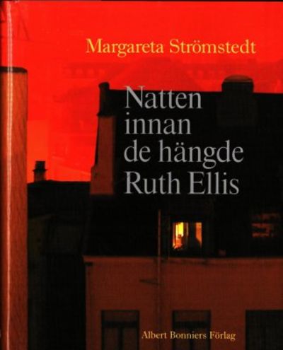 Natten innan de hängde Ruth Ellis och andra…