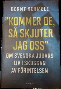Kommer de, så skjuter jag oss.