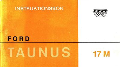 Instruktionsbok. Ford Taunus 17 M.