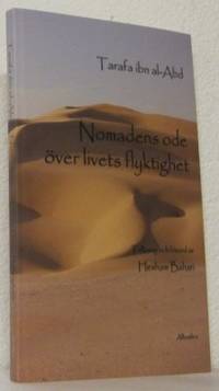 Nomadens ode över livets flyktighet. Tolkning…