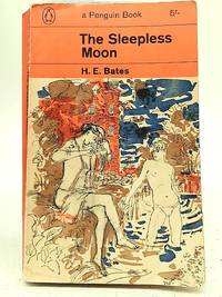 The Sleepless Moon by H. E. Bates - 1964