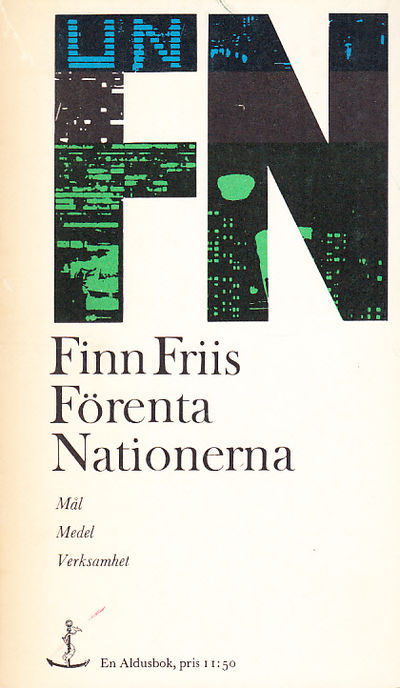 Förenta Nationerna. Mål, medel och verksamhet.…