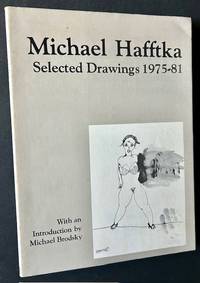 Michael Hafftka: Selected Drawings 1975-81