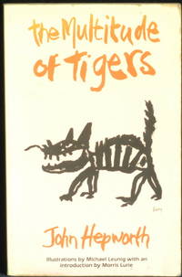 The Multitude Of Tigers by Hepworth John - 1990