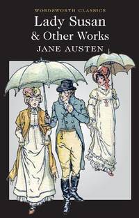 image of Lady Susan and Other Works (Wordsworth Classics)