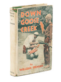 image of Down Goose Creek; Being a Ten-year-old Boy's Own Account of a Journey by Stream and Swamp from Carolina Foothills to the Sea