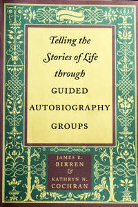 Telling the Stories of Life through Guided Autobiography Groups