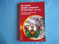 Un grand rabbin sepharade en politique: 1892-1923 (Singulier pluriel)