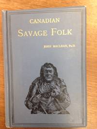 image of Canadian Savage Folk; The Native Tribes of Canada