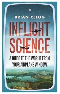 Inflight Science: A Guide to the World from Your Airplane Window