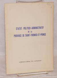 image of Statut politico - administratif de la Province de Saint - Thomas - et - Prince; décret no. 543/72 du 22 Décembre