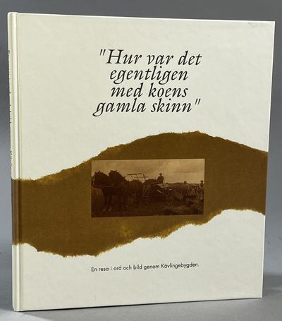 ‘Hur var det egentligen med koens gamla skinn?’…