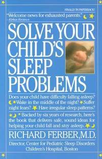 Solve Your Child's Sleep Problems by Ferber, Richard - 1986
