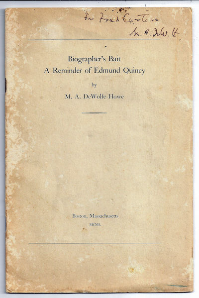 BIOGRAPHER'S BAIT. A REMINDER OF EDMUND QUINCY