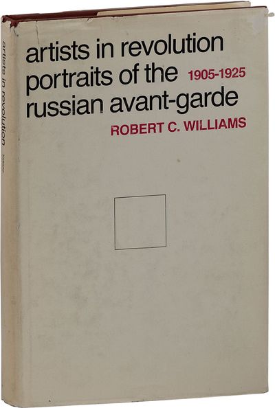 Artists in Revolution; Portraits of The Avant-Garde 1905-1925