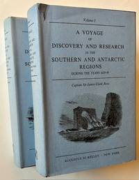 A Voyage of Discovery and Research in the Southern and Antarctic Regions During the Years 1839-43 (In 2 Volumes)