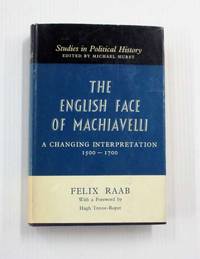 image of English Face of Machiavelli. A Changing Interpretation 1500-1700