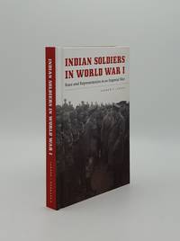 image of INDIAN SOLDIERS IN WORLD WAR I Race and Representation in an Imperial War