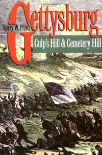 Gettysburg--Culp's Hill and Cemetery Hill (Civil War America) by Harry W. Pfanz