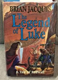 The Legend of Luke, A Tale of Redwall by Brian Jacques - 1999