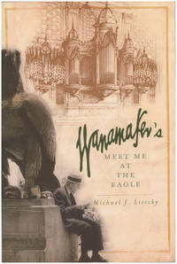 Wanamaker's: Meet Me at the Eagle