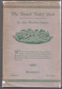 The French Pastry Book by Crippen, Alice Hotchkiss - 1926