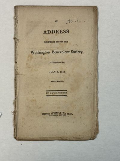 AN ADDRESS DELIVERED BEFORE THE WASHINGTON BENEVOLENT SOCIETY, AT PORTSMOUTH, JULY 4, 1812