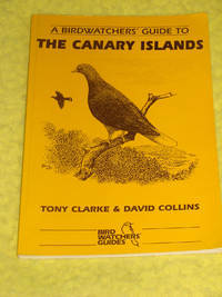 A Birdwatchers' Guide to the Canary Islands