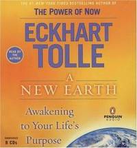 A New Earth: Awakening to Your Life&#039;s Purpose by Eckhart Tolle - 2005-08-06