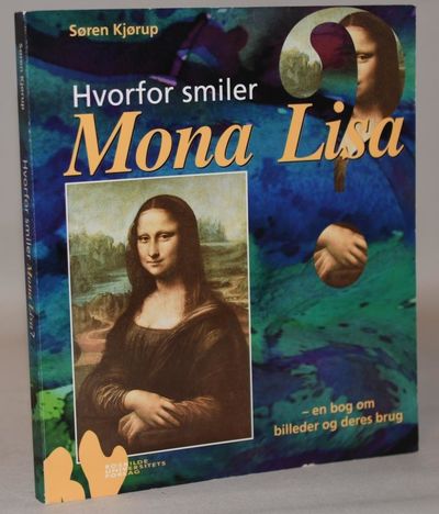 Hvorfor smiler Mona Lisa? - en bog om billeder og…