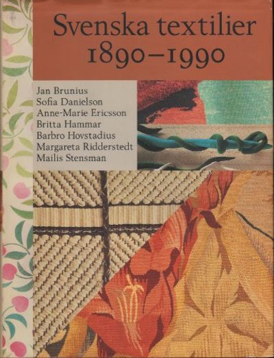 SVENSKA TEXTILIER 1890-1990.