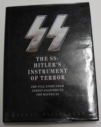 The SS: Hitler's Instrument Of Terror