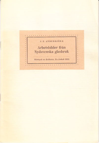 Arbetsbilder från sydsvenska glasbruk. Särtryck…