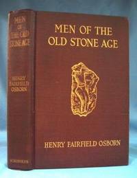 image of MEN OF THE STONE AGE (1916) Their Environment, Life and Art