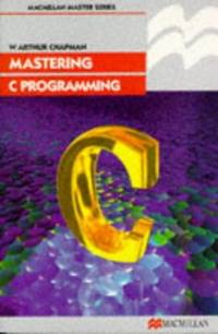 Mastering 'C' Programming (Palgrave Master Series (Computing), 7)