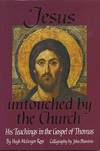 JESUS UNTOUCHED BY THE CHURCH.: His Teachings in the Gospel of Thomas