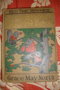 The Bylow Squirrel Boys (Bed Time Rhymes) by North, Grace May - 1915