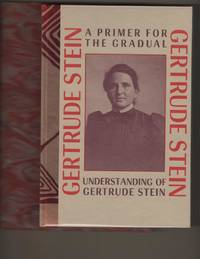 A Primer for the Gradual Understanding of Gertrude Stein by Stein, Gertrude - 1971