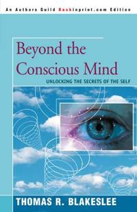 Beyond the Conscious Mind: Unlocking the Secrets of the Self