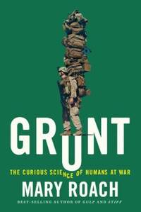 Grunt : The Curious Science of Humans at War