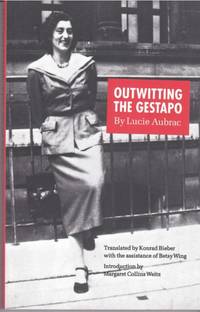 Outwitting the Gestapo by Introduction by Margaret Collins Weitz) Lucie (Translated by Konrad Bieber and Betsy Wing - Paperback - First Thus - 1994 - from Retrograde Media (SKU: RM6292)