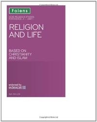 Religion and Life Based on Christianity and Islam: Student Book: Edexcel A Unit 1 (GCSE Religious Studies) (GCSE Religious Studies: Religion & Life ... & Islam Edexcel A Unit 1 Student Book)