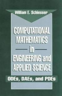 Computational Mathematics in Engineering and Applied Science: ODEs, DAEs, and PDEs