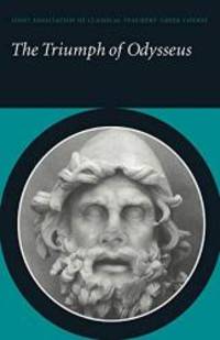 The Triumph of Odysseus: Homer's Odyssey Books 21 and 22 Reading Greek