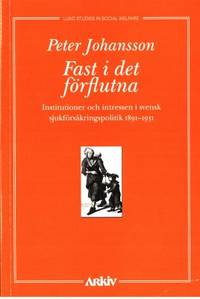 Fast i det förflutna. Institutioner och intressen…