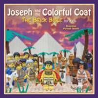Joseph and the Colorful Coat : The Brick Bible for Kids