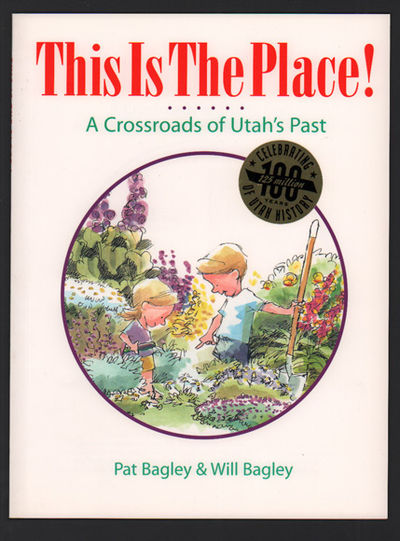 This is the Place! A Crossroads of Utah's Past