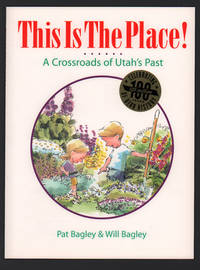 This is the Place! A Crossroads of Utah's Past