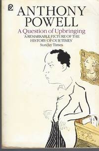 A Question of Upbringing by Powell, Anthony - 1987